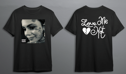 Love Me Not T-Shirt